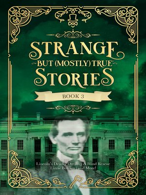 cover image of Strange But (Mostly) True, Book 3